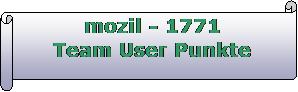 Horizontaler Bildlauf: mozil - 1771
Team User Punkte